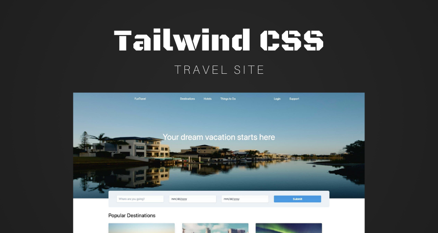 Tailwind CSS Travel Site - 8. Footer Section & PurgeCSS Hero Image